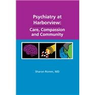 Psychiatry at Harborview: Care, Compassion and Community
