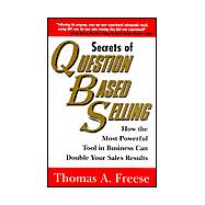 Secrets of Question Based Selling