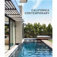 California Contemporary The Houses of Grant C. Kirkpatrick and KAA Design