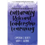 Operationalizing Culturally Relevant Leadership Learning