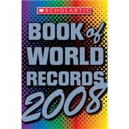 Scholastic Book Of World Records 2008