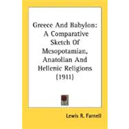 Greece and Babylon : A Comparative Sketch of Mesopotamian, Anatolian and Hellenic Religions (1911)