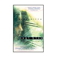 Soul Kiss A Novel