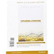 Exploring Literature Writing and Arguing about Fiction, Poetry, Drama, and the Essay, Books a la Carte Edition