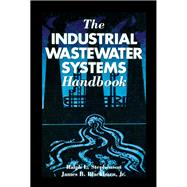 The Industrial Wastewater Systems Handbook,9780203736586