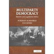 Multiparty Democracy: Elections and Legislative Politics