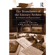 The Boundaries of the Literary Archive: Reclamation and Representation