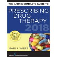 The Aprn’s Complete Guide to Prescribing Drug Therapy 2018