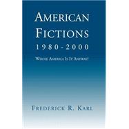 American Fictions 1980-2000: Whose America Is It Anyway