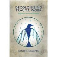 Decolonizing Trauma Work