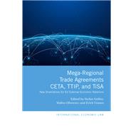 Mega-Regional Trade Agreements: CETA, TTIP, and TiSA