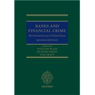 Banks and Financial Crime The International Law of Tainted Money