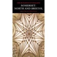 Somerset: North and Bristol; The Buildings of England