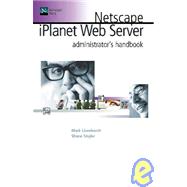 Iplanet Web Server Administrator's Handbook
