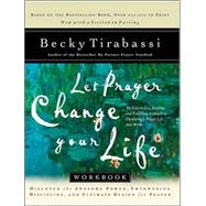 Let Prayer Change Your Life : Discover the Awesome Power of Prayer and Its Life-Changing Results