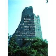 Romanesque Architecture and Its Artistry in Central Europe, 900-1300