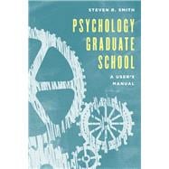 Psychology Graduate School A User's Manual