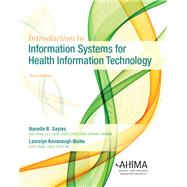 Introduction to Information Systems for Health Information Technology, Third Edition