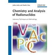 Chemistry and Analysis of Radionuclides Laboratory Techniques and Methodology