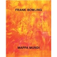 Frank Bowling Mappa Mundi