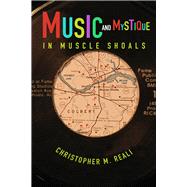 Music and Mystique in Muscle Shoals