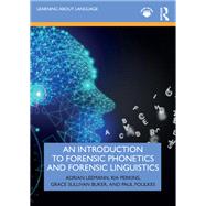 An Introduction to Forensic Phonetics and Forensic Linguistics