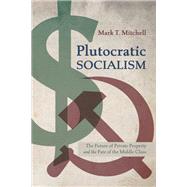 Plutocratic Socialism