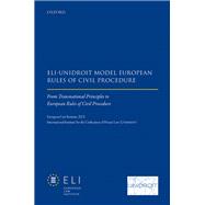 ELI DS Unidroit Model European Rules of Civil Procedure From Transnational Principles to European Rules of Civil Procedure