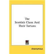 The Scottish Clans and Their Tartans