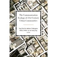 The Communication Ecology of 21st Century Urban Communities