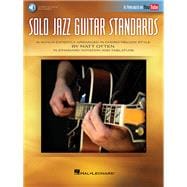 Solo Jazz Guitar Standards 16 Songs Expertly Arranged in Chord-Melody Style As Popularized on YouTube!