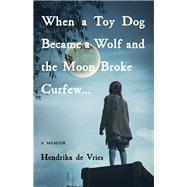 When a Toy Dog Became a Wolf and the Moon Broke Curfew...