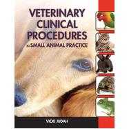Veterinary Clinical Procedures in Small Animal Practice, 1st Edition