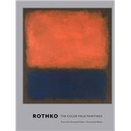 Rothko The Color Field Paintings