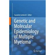 Genetics and Molecular Pathogenesis of Multiple Myeloma