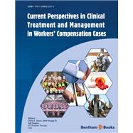 Current Perspectives in Clinical Treatment and Management in Workers’ Compensation Cases