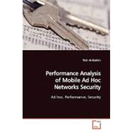 Performance Analysis of Mobile Ad Hoc Networks Security