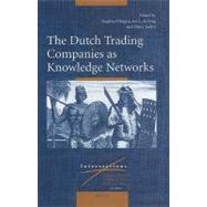 The Dutch Trading Companies As Knowledge Networks