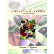 International Cooking : A Culinary Journey