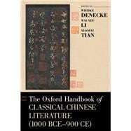 The Oxford Handbook of Classical Chinese Literature (1000 BCE-900CE)