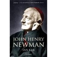 John Henry Newman A Biography