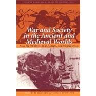 War and Society in the Ancient and Medieval Worlds