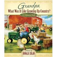 Grandpa, What Was It Like Growing Up Country?