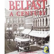 Belfast : A Century