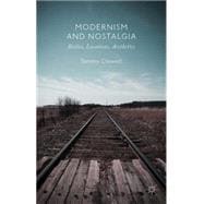 Modernism and Nostalgia Bodies, Locations, Aesthetics