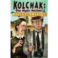Kolchak Tales: Monsters Among Us!