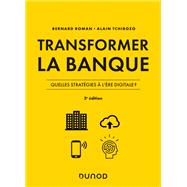 Transformer la banque - 2e ed.