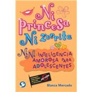 Ni princesa ni zorrita Nini: Inteligencia amorosa para adolescentes