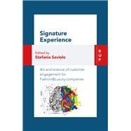 Signature Experience Art and Science of Customer Engagement for Fashion&Luxury Companies