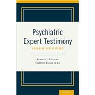 Psychiatric Expert Testimony: Emerging Applications